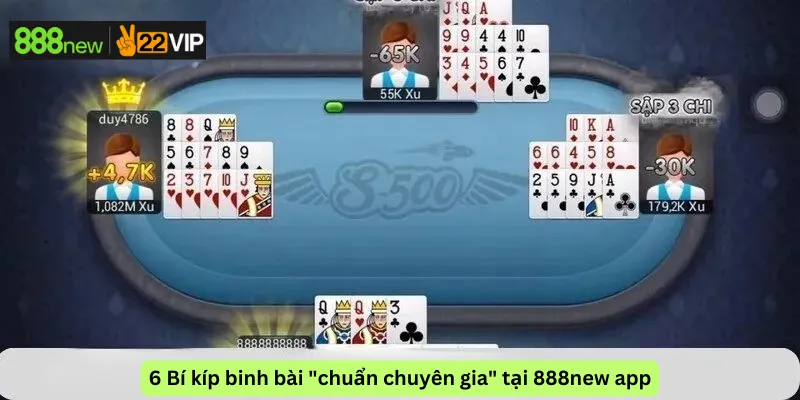 6 Bí kíp binh bài "chuẩn chuyên gia" tại 888new app